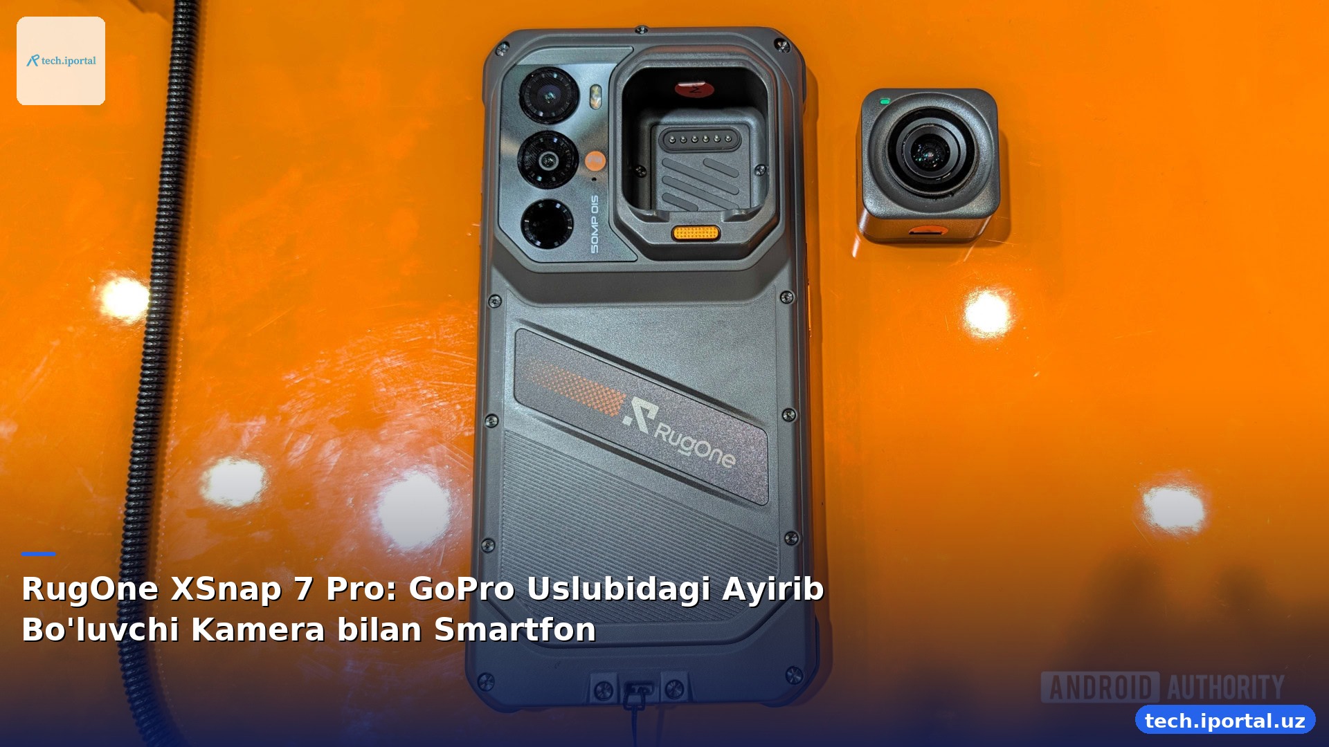 RugOne XSnap 7 Pro: GoPro Uslubidagi Ayirib Bo'luvchi Kamera bilan Smartfon