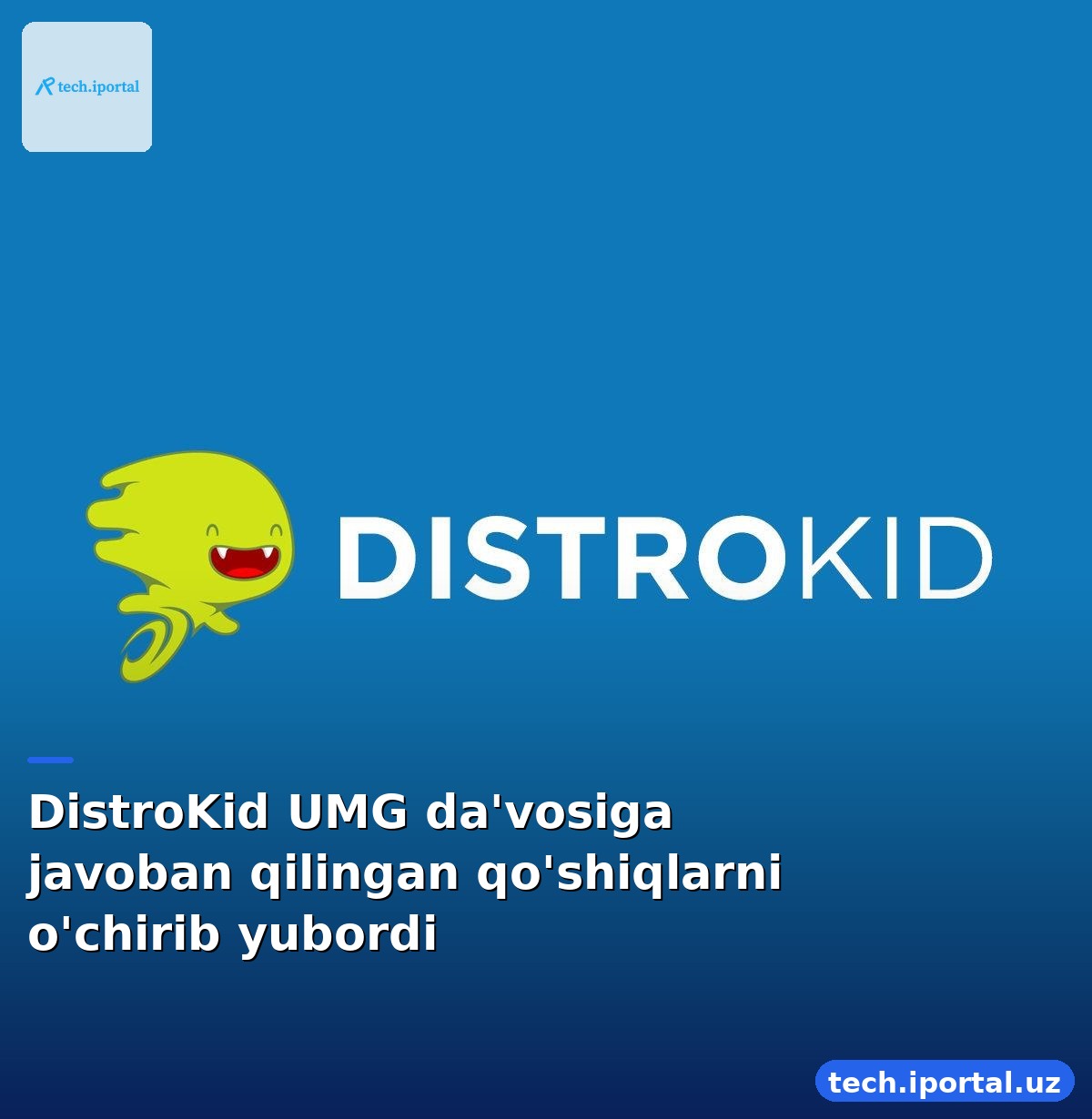 DistroKid UMG da'vosiga javoban qilingan qo'shiqlarni o'chirib yubordi