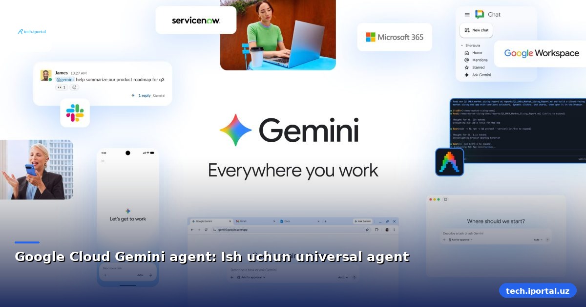 Google Cloud Gemini agent: Ish uchun universal agent