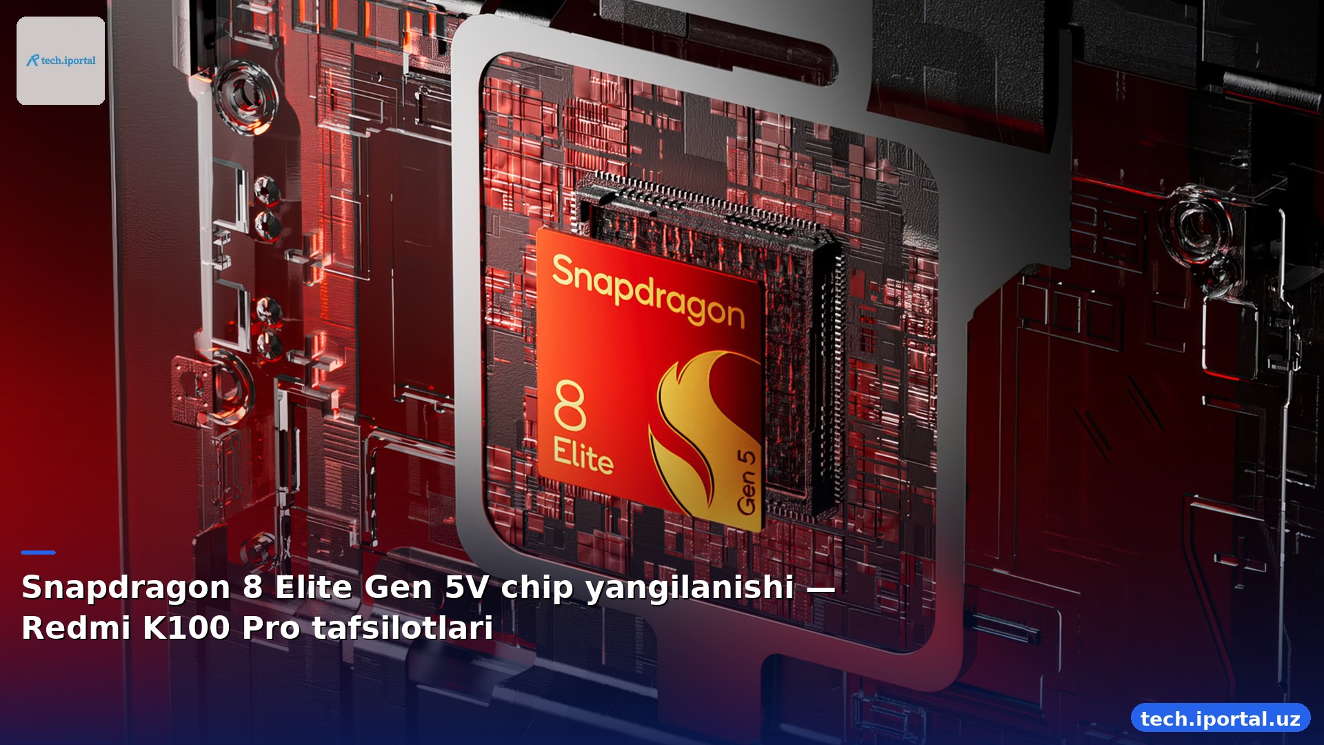 Snapdragon 8 Elite Gen 5V chip yangilanishi — Redmi K100 Pro tafsilotlari