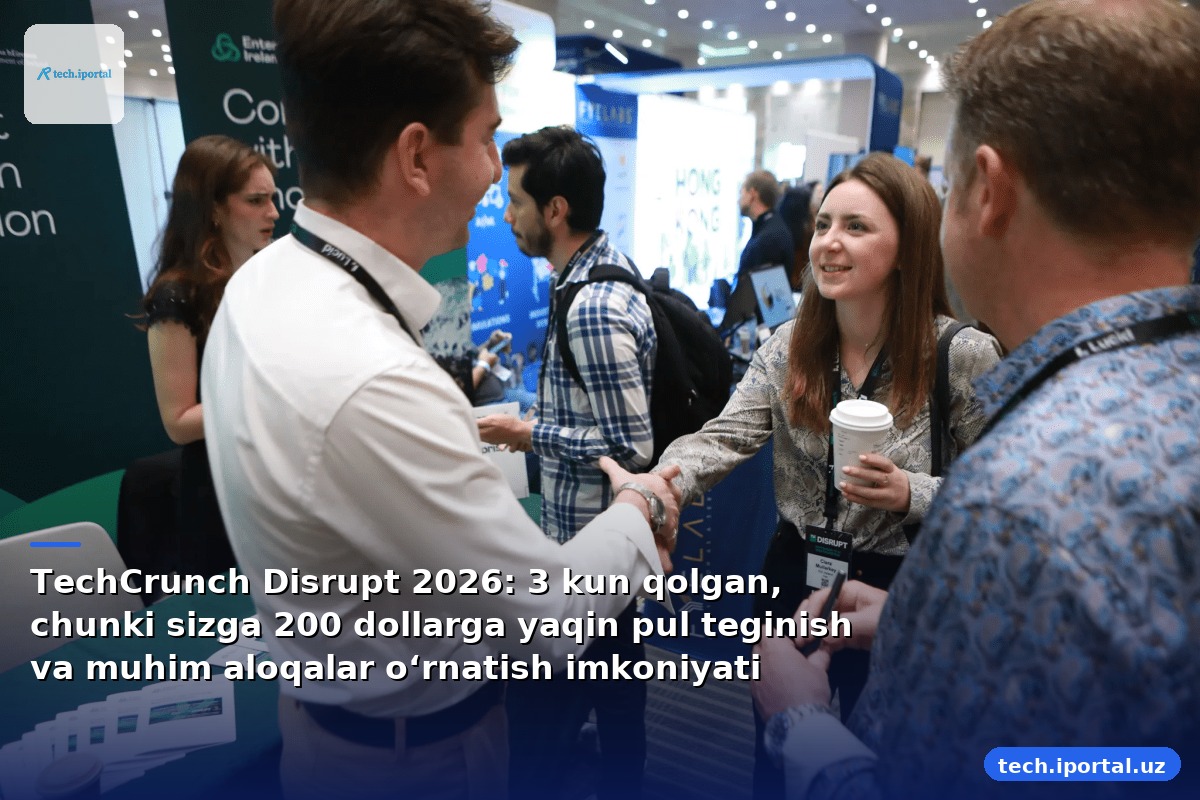 TechCrunch Disrupt 2026: 3 kun qolgan, chunki sizga 200 dollarga yaqin pul teginish va muhim aloqalar oʻrnatish imkoniyati