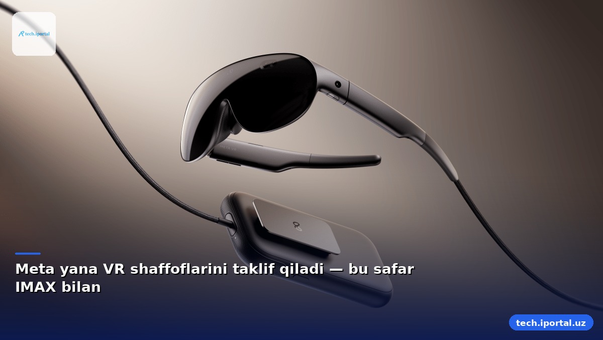 Meta yana VR shaffoflarini taklif qiladi — bu safar IMAX bilan