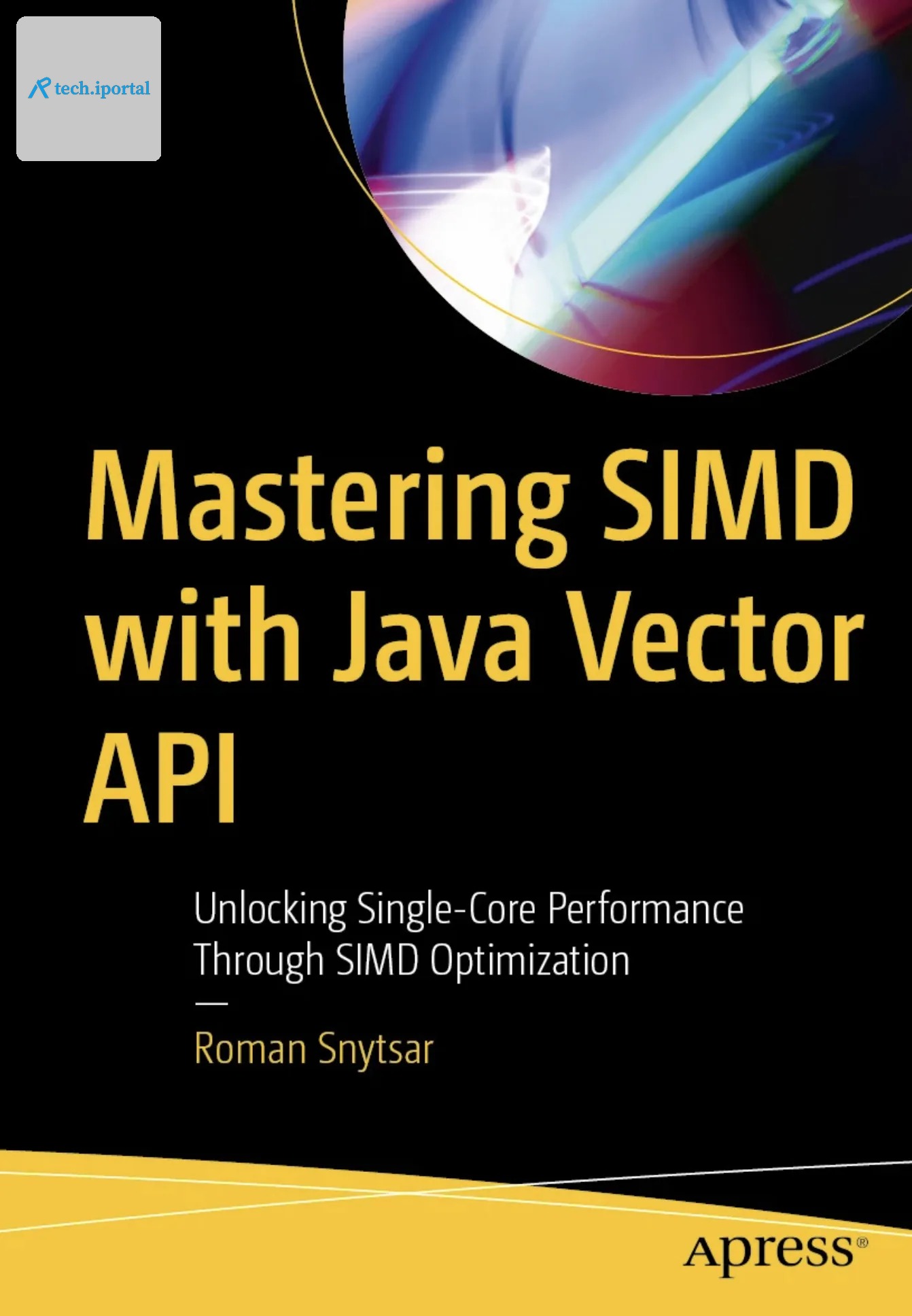 Cover of Mastering SIMD with Java Vector API by Roman Snytsar