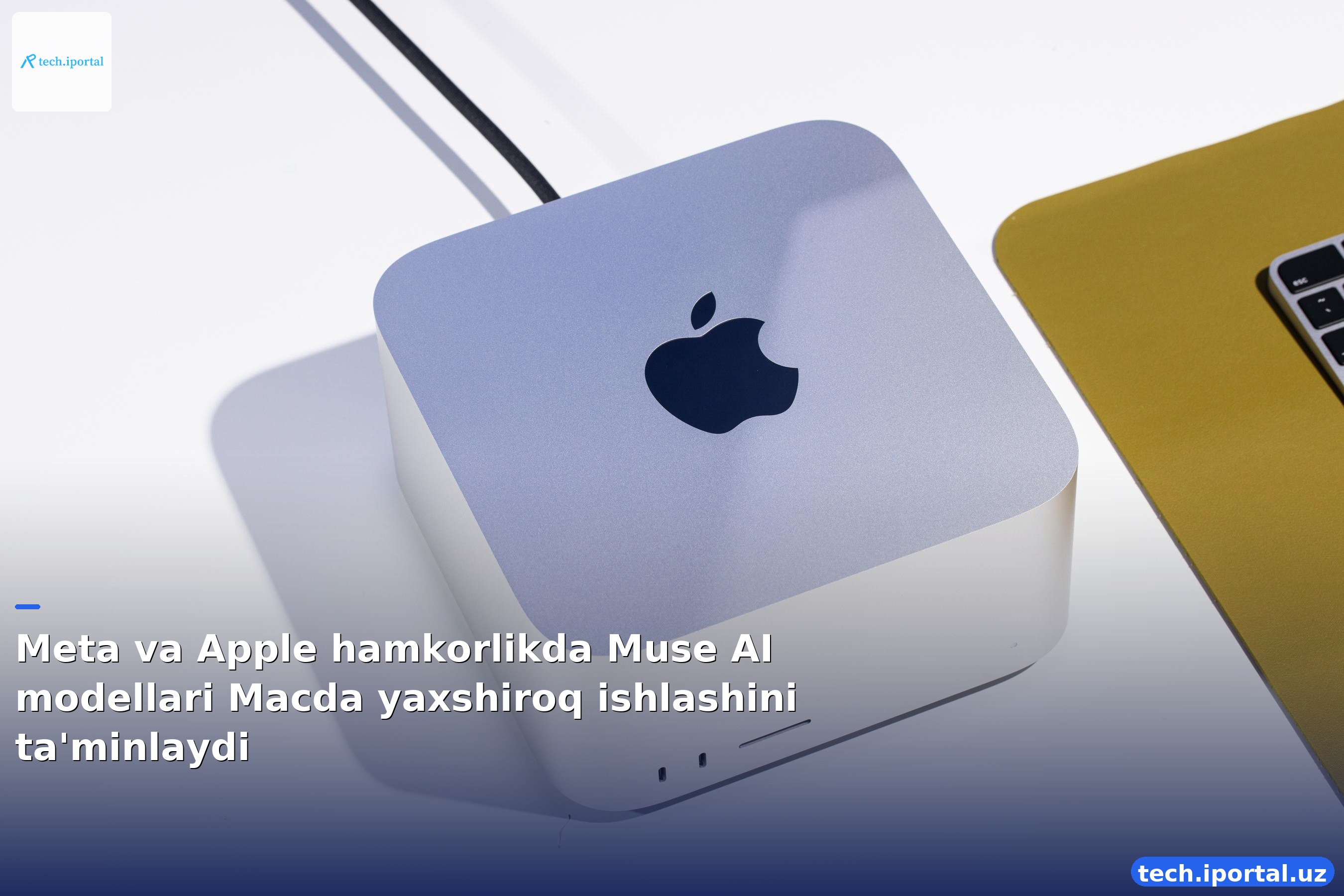 Meta va Apple hamkorlikda Muse AI modellari Macda yaxshiroq ishlashini ta'minlaydi
