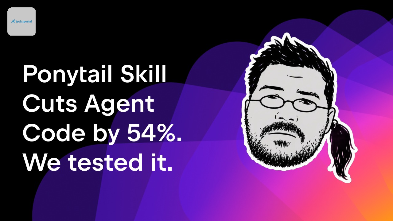 Ponytail skill cuts agent code b y 54%.