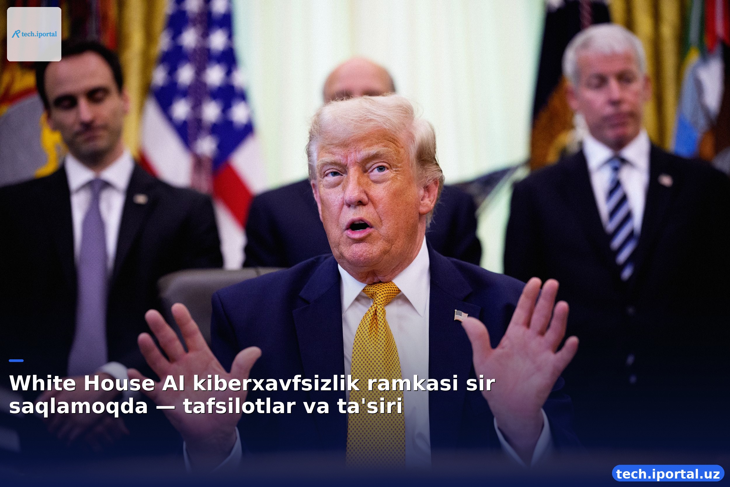 White House AI kiberxavfsizlik ramkasi sir saqlamoqda — tafsilotlar va ta'siri
