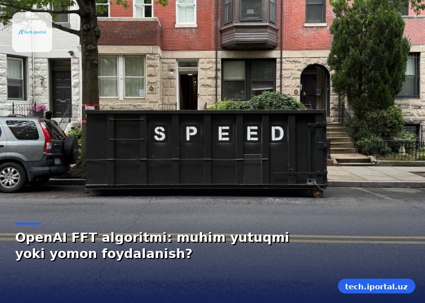 OpenAI FFT algoritmi: muhim yutuqmi yoki yomon foydalanish?