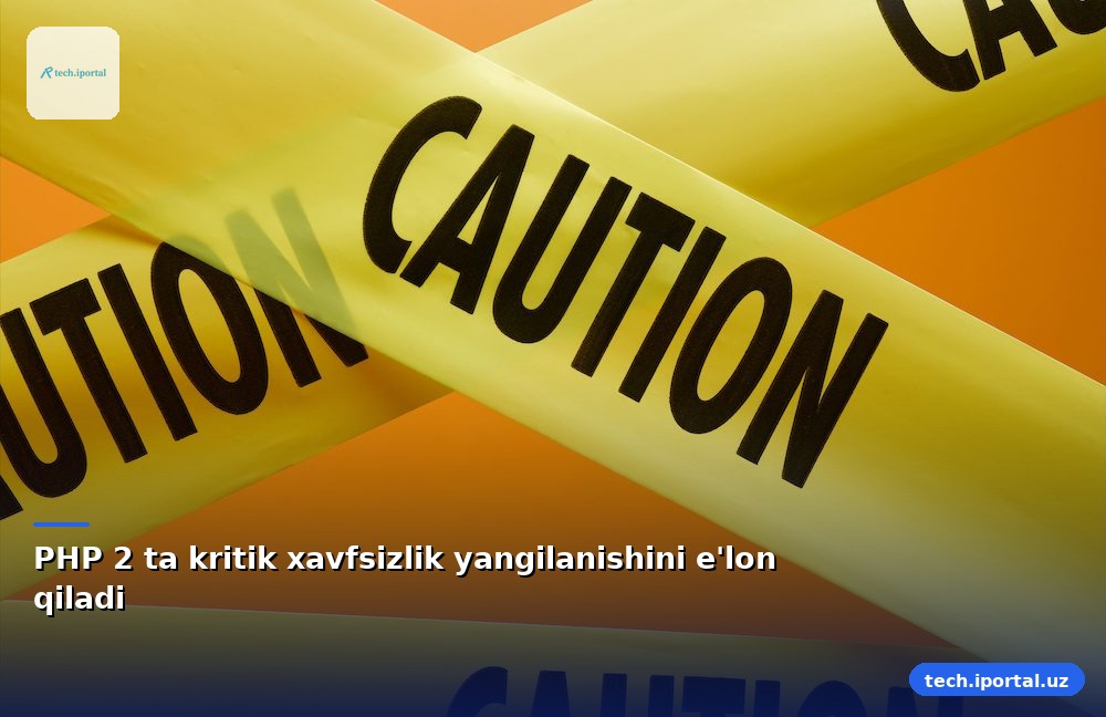PHP 2 ta kritik xavfsizlik yangilanishini e'lon qiladi