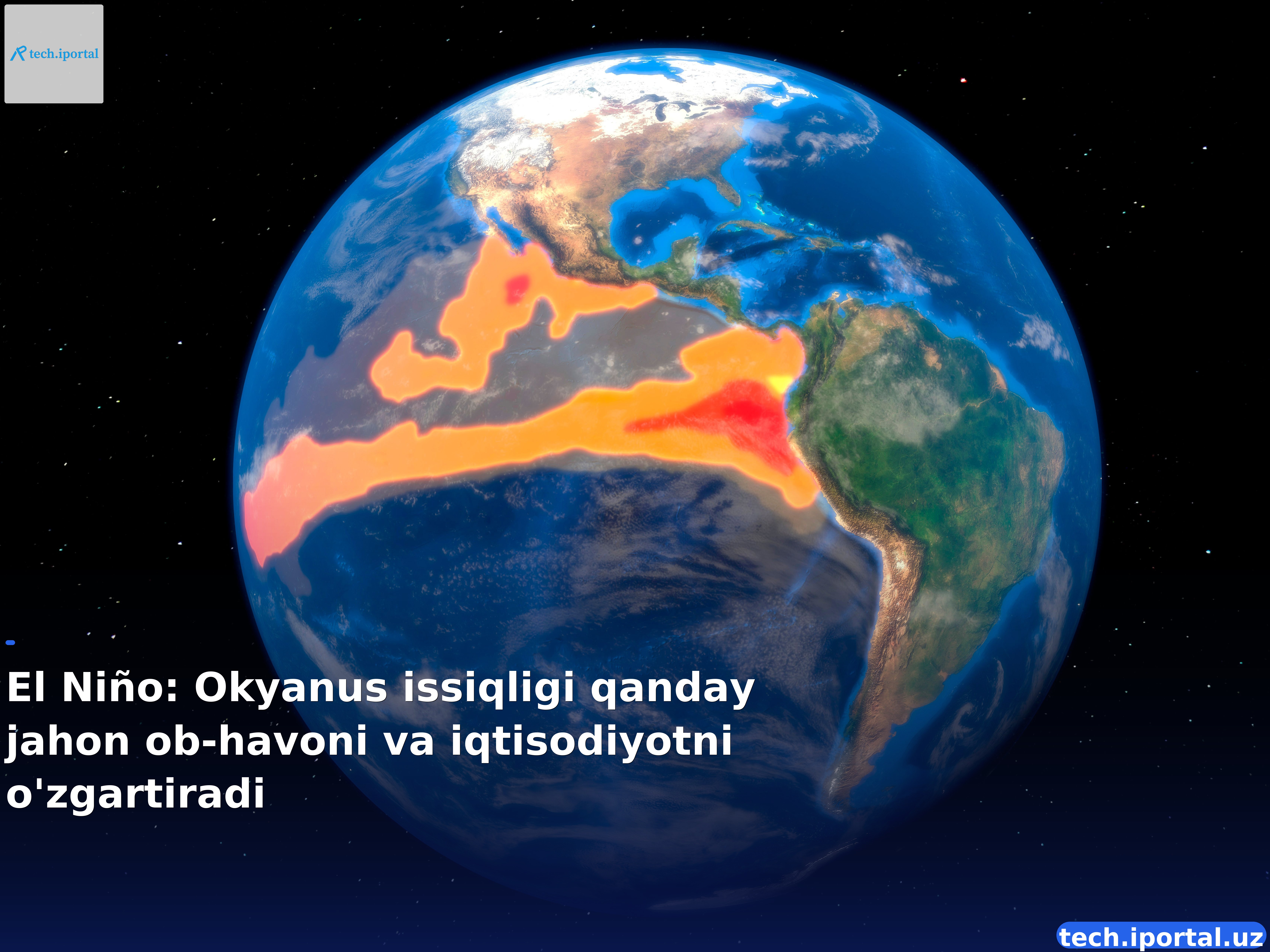 El Niño: Okyanus issiqligi qanday jahon ob-havoni va iqtisodiyotni o'zgartiradi