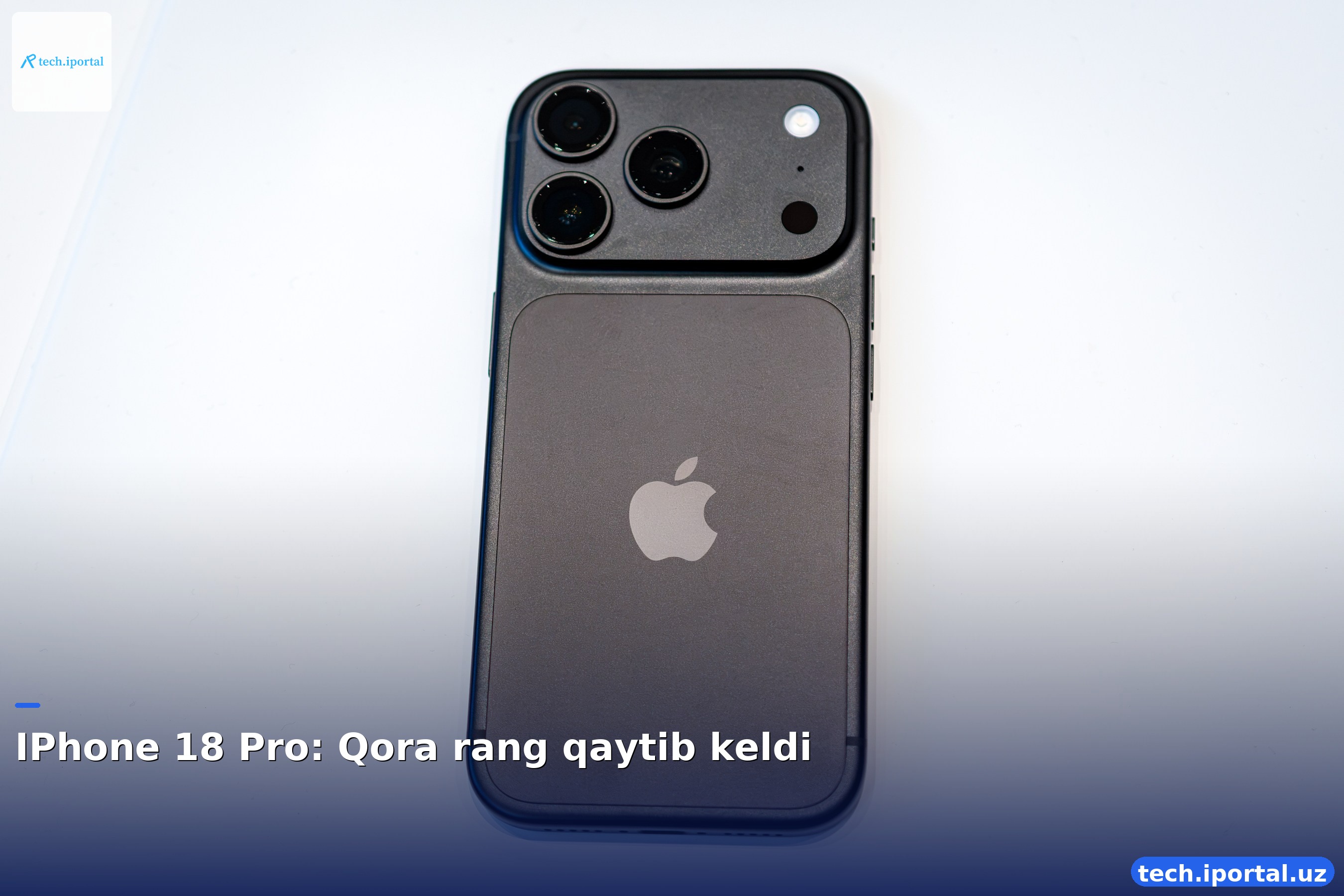 IPhone 18 Pro: Qora rang qaytib keldi