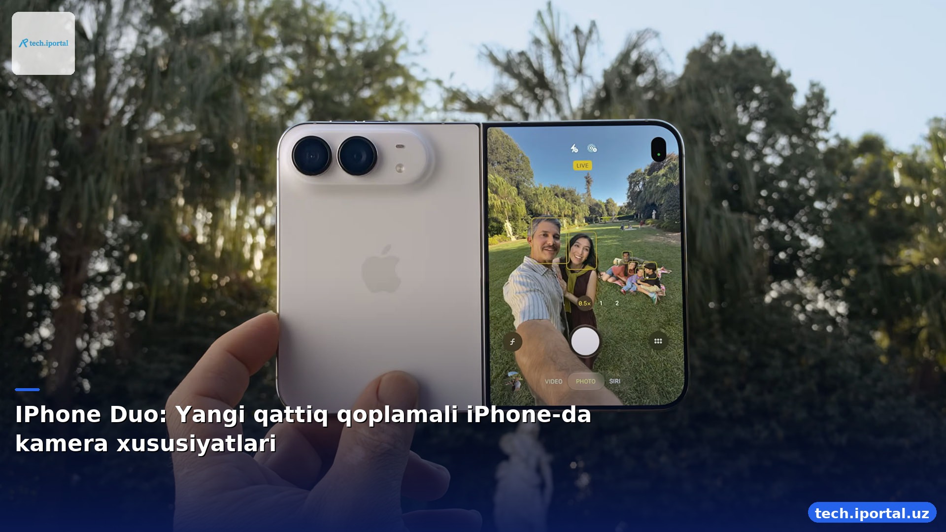 IPhone Duo: Yangi qattiq qoplamali iPhone-da kamera xususiyatlari