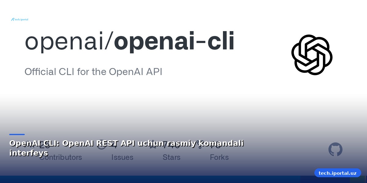 OpenAI CLI: OpenAI REST API uchun rasmiy komandali interfeys