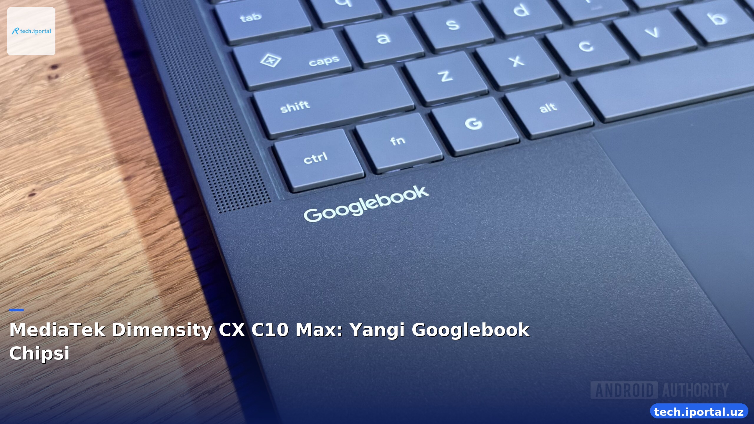 MediaTek Dimensity CX C10 Max: Yangi Googlebook Chipsi