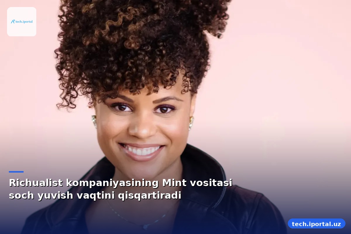 Richualist kompaniyasining Mint vositasi soch yuvish vaqtini qisqartiradi