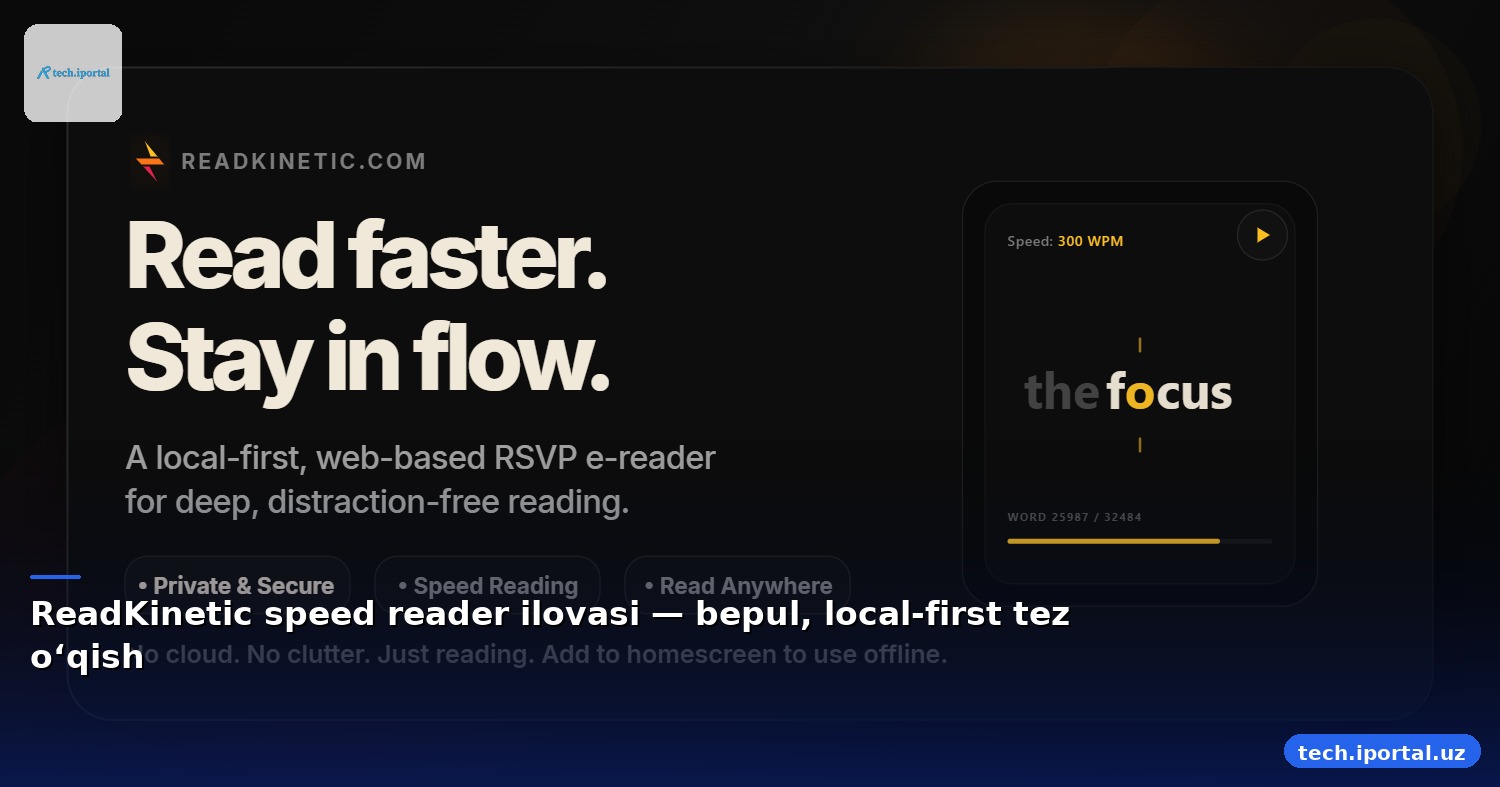 ReadKinetic speed reader ilovasi — bepul, local‑first tez o‘qish