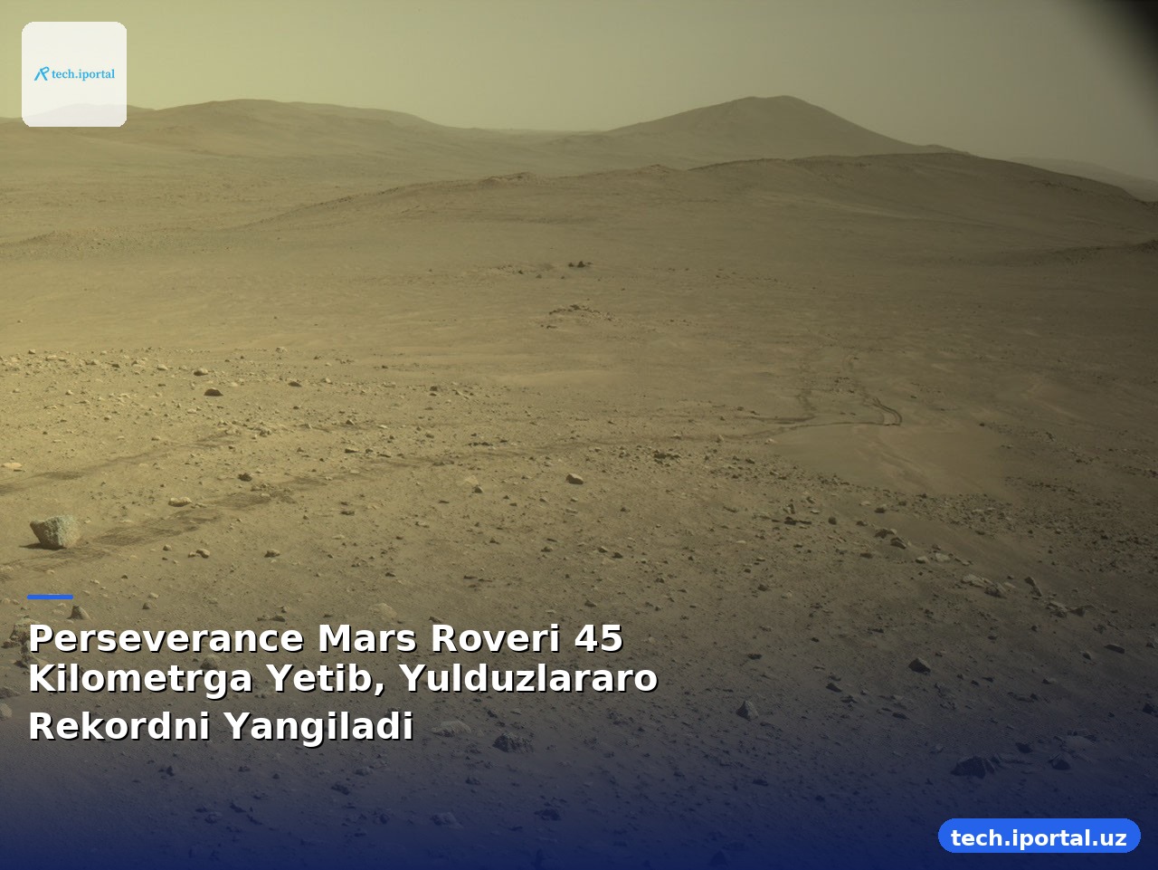 Perseverance Mars Roveri 45 Kilometrga Yetib, Yulduzlararo Rekordni Yangiladi