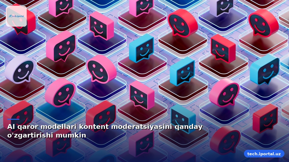 AI qaror modellari kontent moderatsiyasini qanday o'zgartirishi mumkin