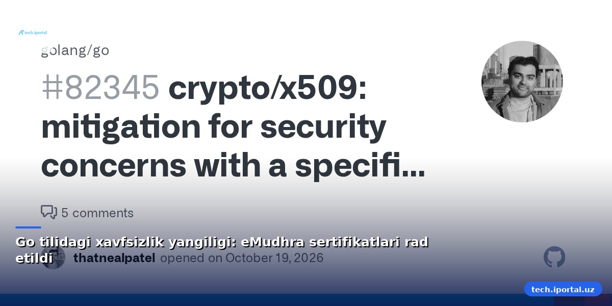 Go tilidagi xavfsizlik yangiligi: eMudhra sertifikatlari rad etildi