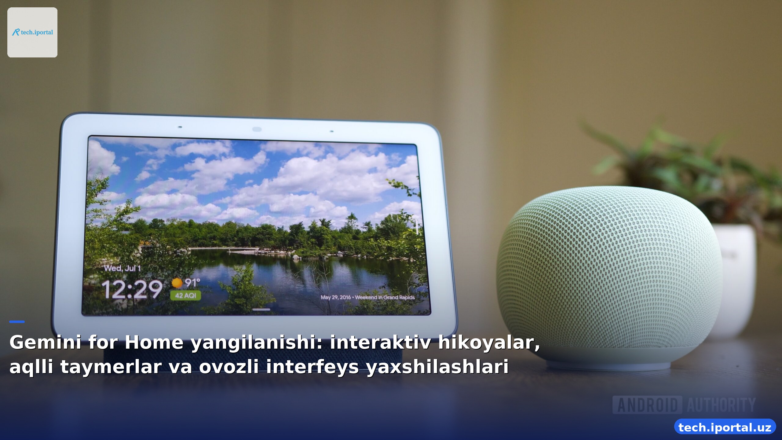 Gemini for Home yangilanishi: interaktiv hikoyalar, aqlli taymerlar va ovozli interfeys yaxshilashlari
