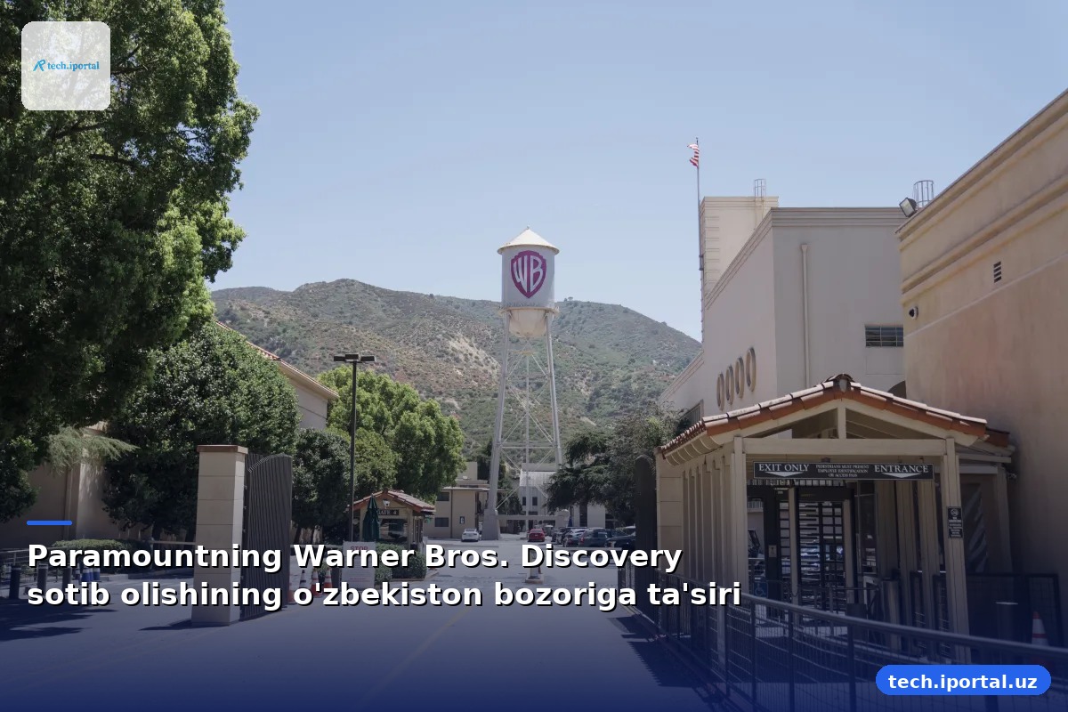 Paramountning Warner Bros. Discovery sotib olishining o'zbekiston bozoriga ta'siri