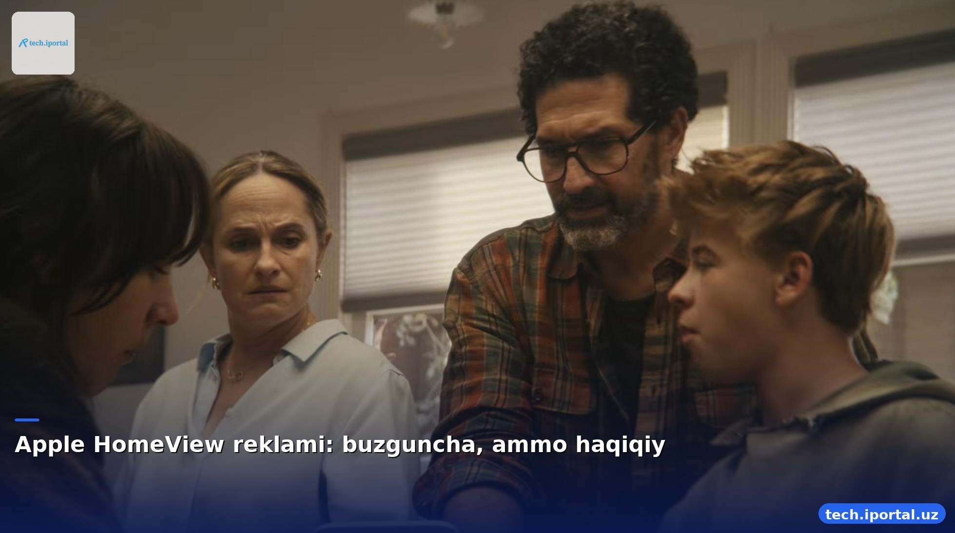 Apple HomeView reklami: buzguncha, ammo haqiqiy