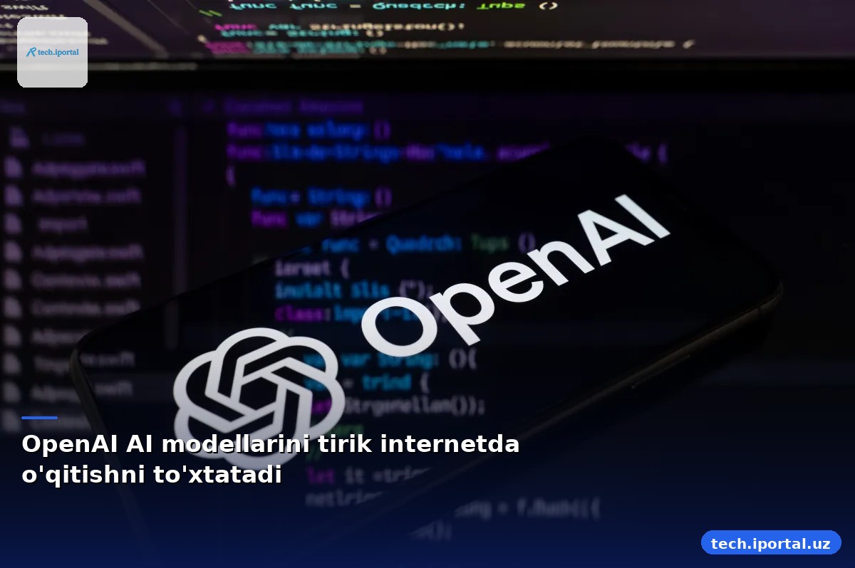 OpenAI AI modellarini tirik internetda o'qitishni to'xtatadi