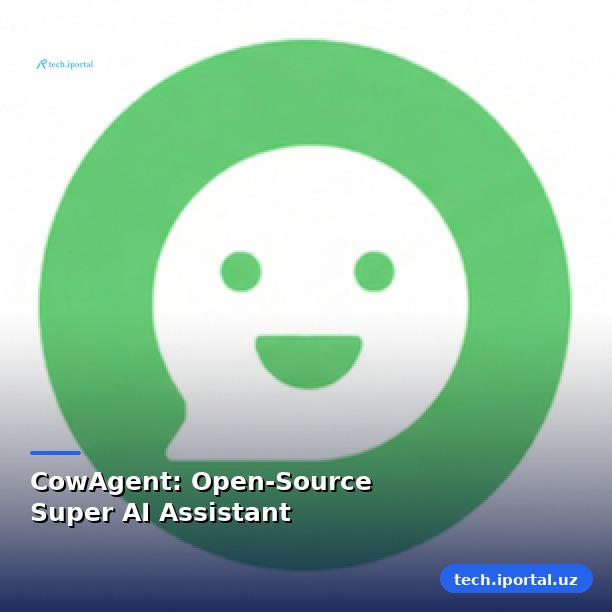 CowAgent: Open-Source Super AI Assistant