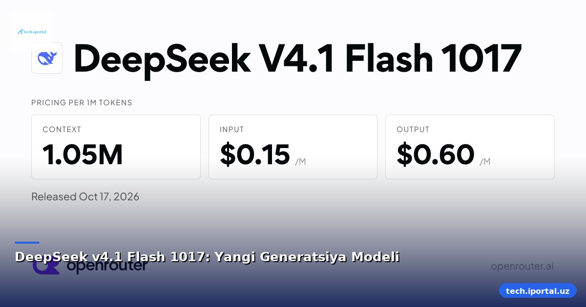 DeepSeek v4.1 Flash 1017: Yangi Generatsiya Modeli