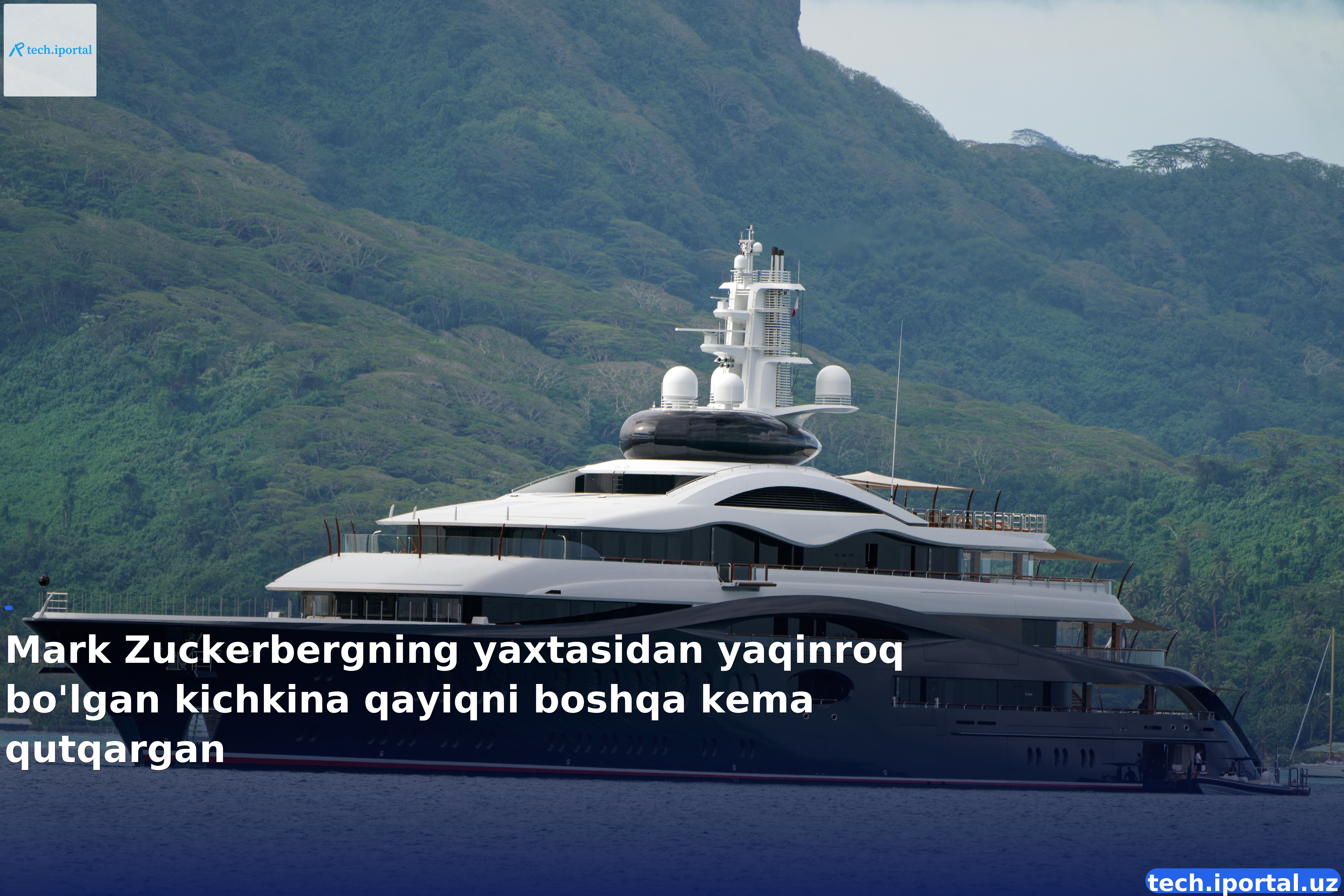 Mark Zuckerbergning yaxtasidan yaqinroq bo'lgan kichkina qayiqni boshqa kema qutqargan