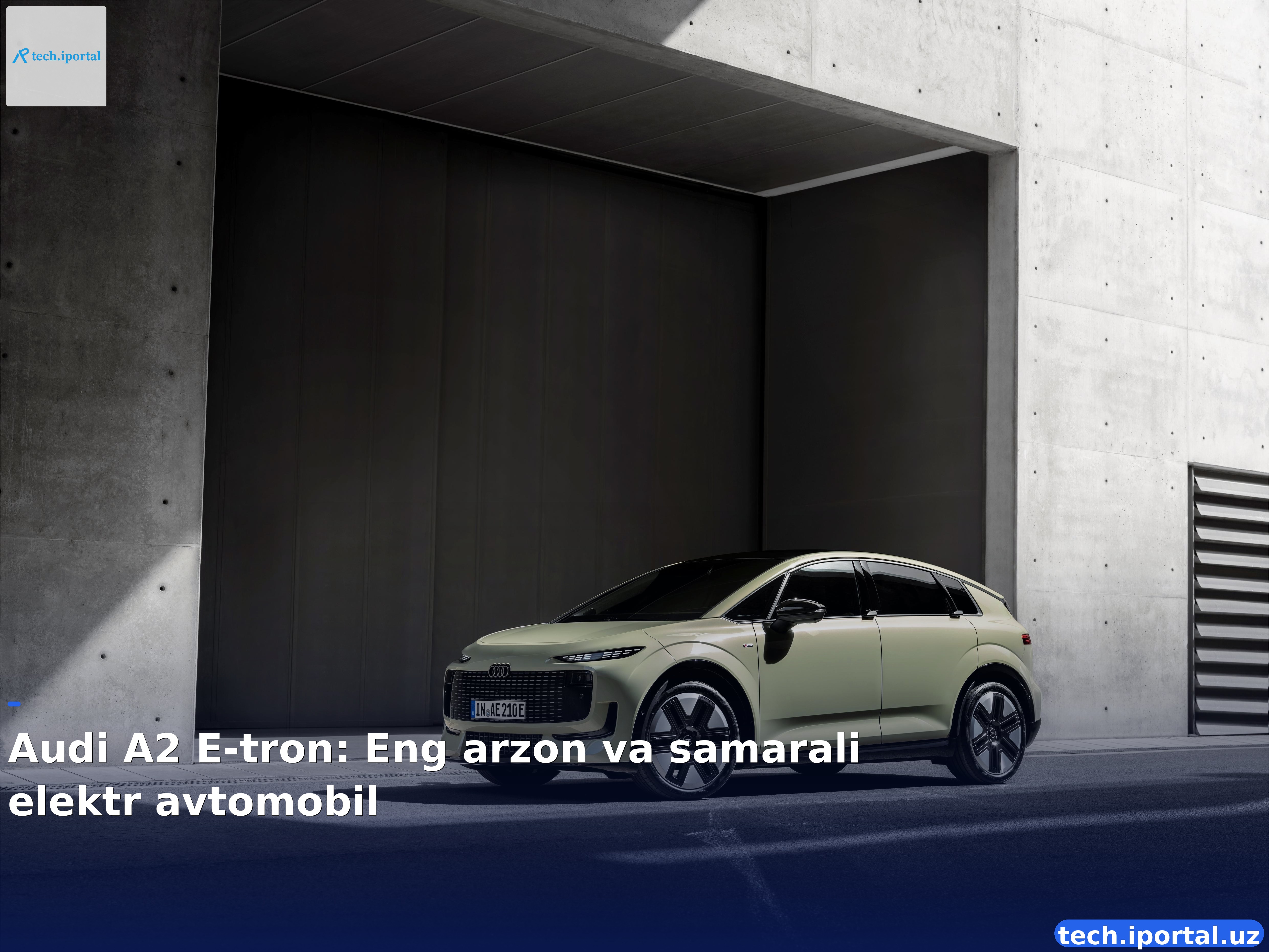 Audi A2 E-tron: Eng arzon va samarali elektr avtomobil