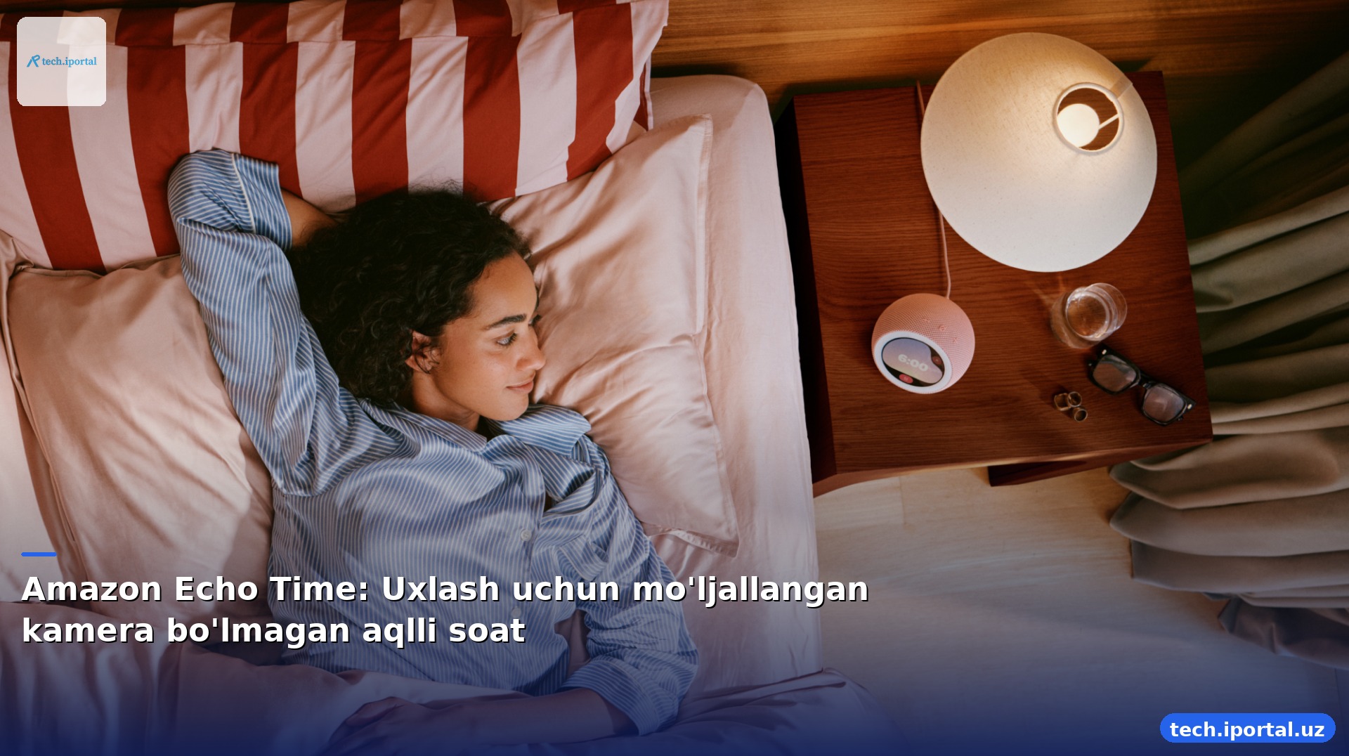 Amazon Echo Time: Uxlash uchun mo'ljallangan kamera bo'lmagan aqlli soat