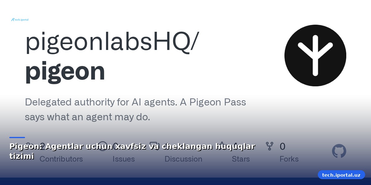 Pigeon: Agentlar uchun xavfsiz va cheklangan huquqlar tizimi