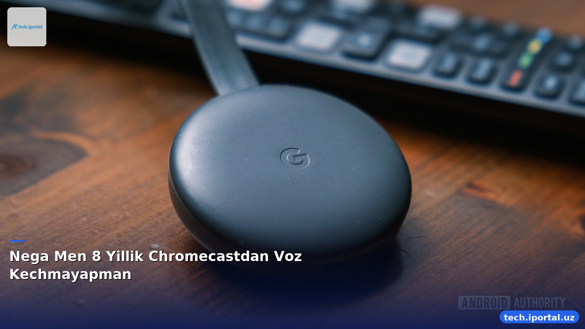 Nega Men 8 Yillik Chromecastdan Voz Kechmayapman