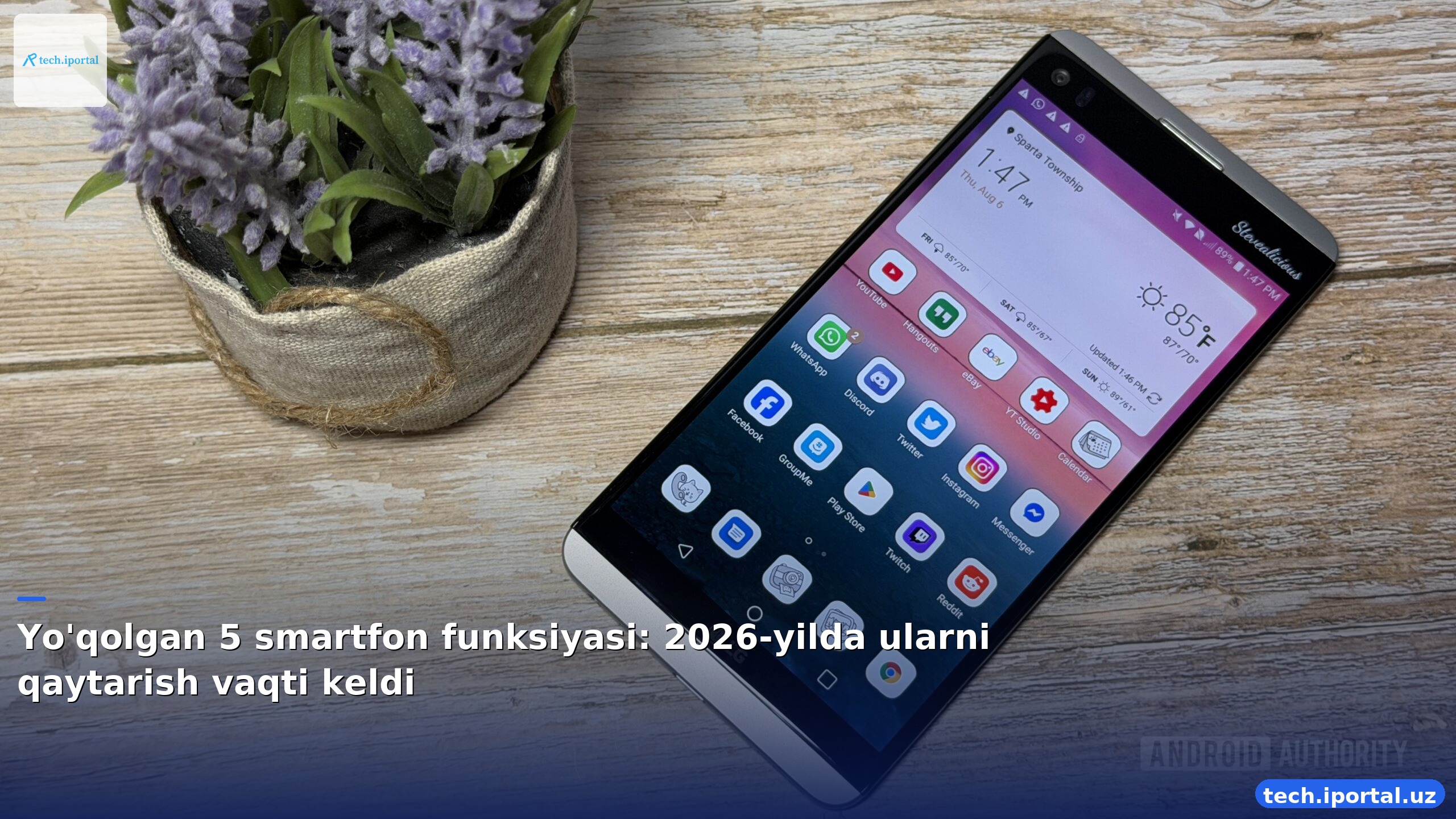 Yo'qolgan 5 smartfon funksiyasi: 2026-yilda ularni qaytarish vaqti keldi