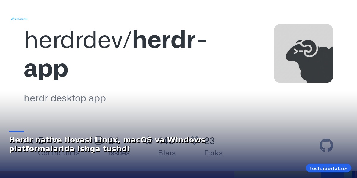 Herdr native ilovasi Linux, macOS va Windows platformalarida ishga tushdi
