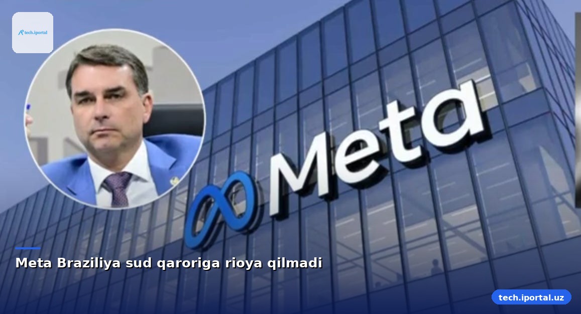 Meta Braziliya sud qaroriga rioya qilmadi