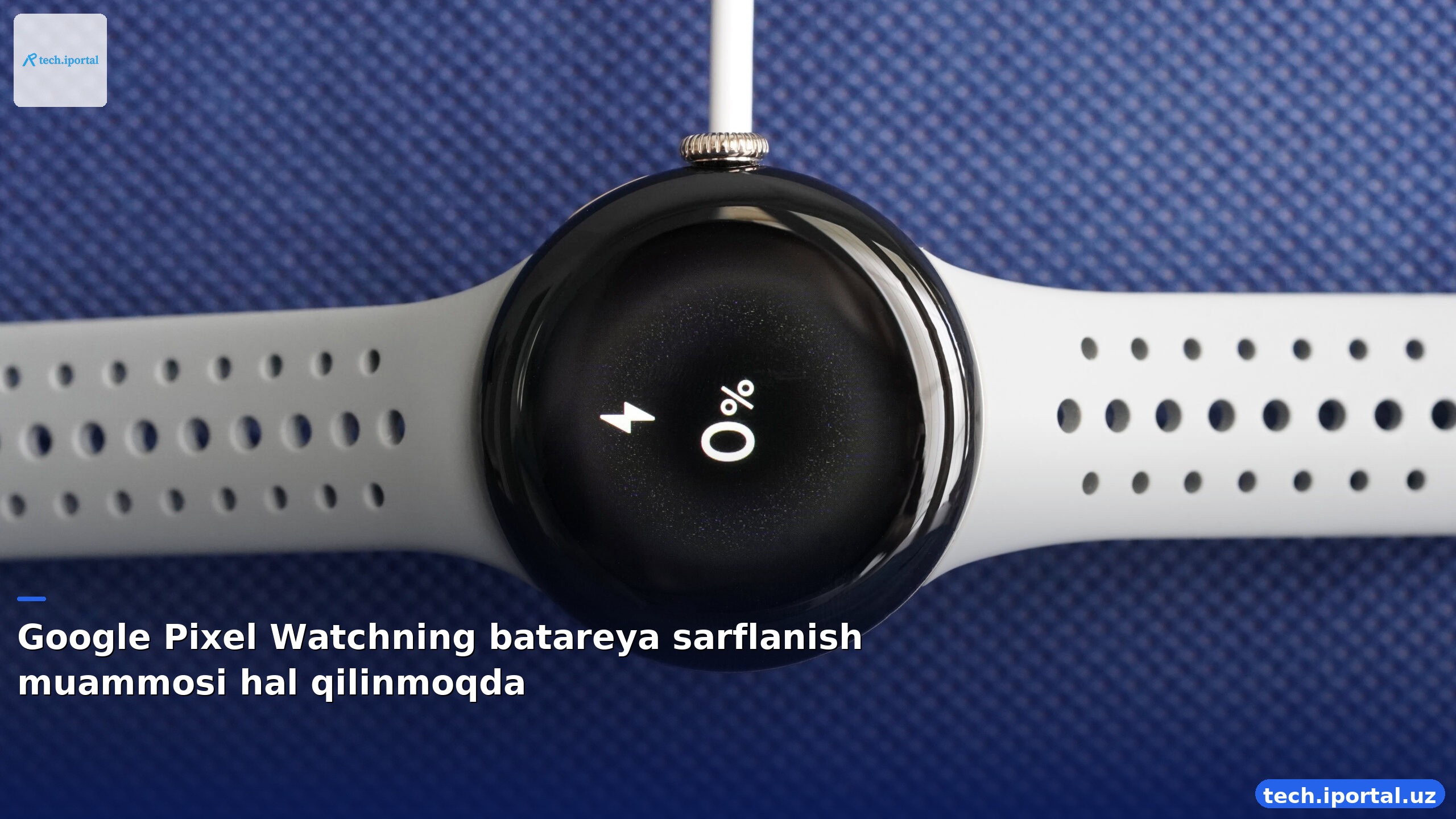 Google Pixel Watchning batareya sarflanish muammosi hal qilinmoqda