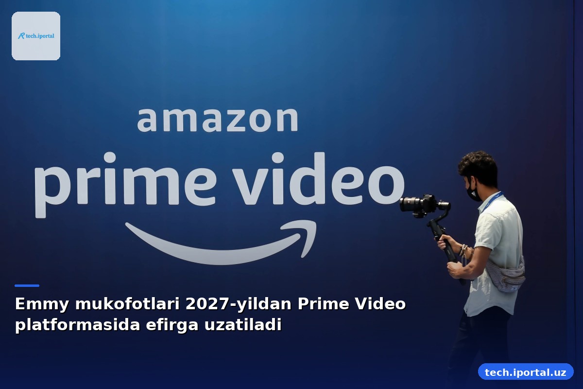 Emmy mukofotlari 2027-yildan Prime Video platformasida efirga uzatiladi