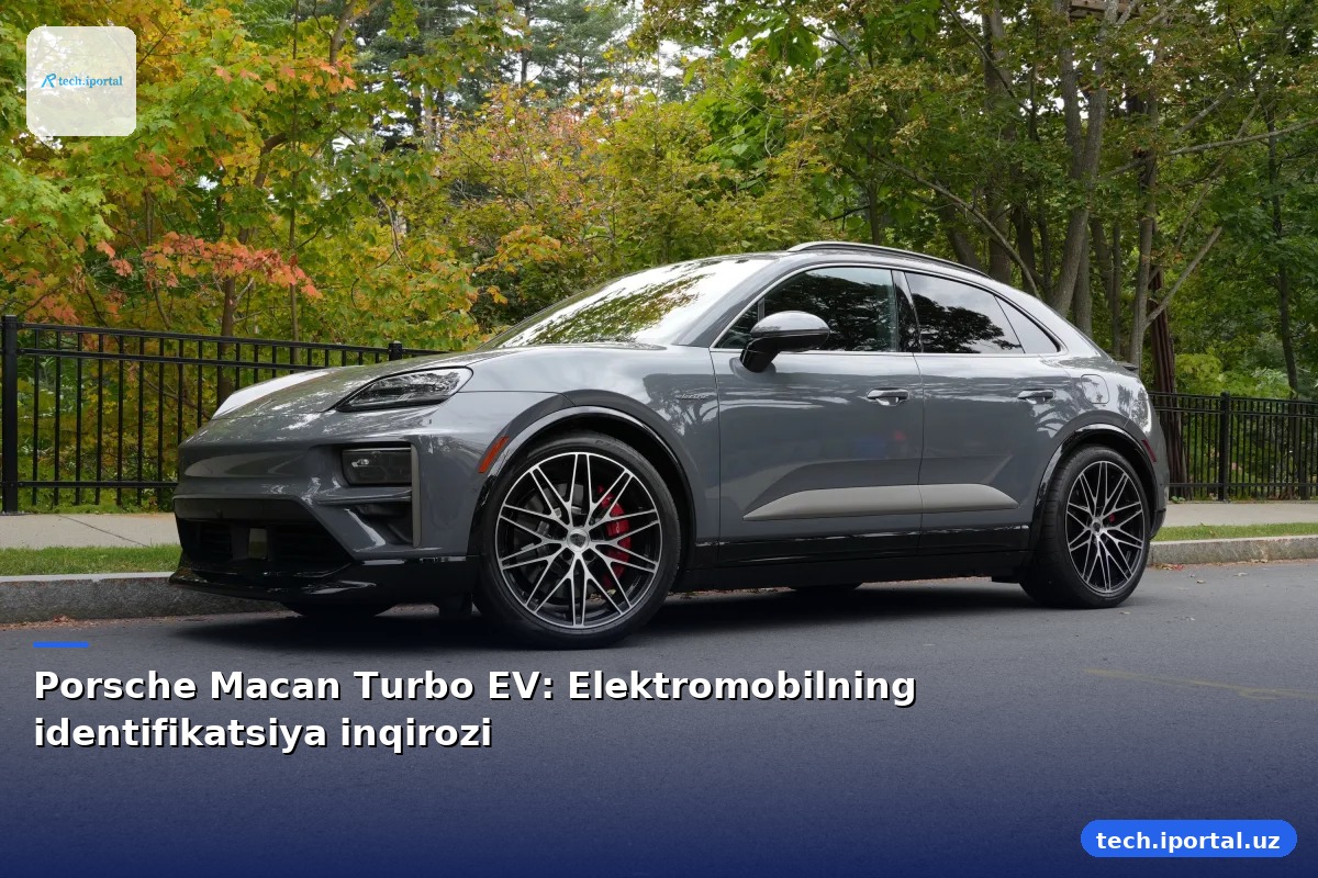 Porsche Macan Turbo EV: Elektromobilning identifikatsiya inqirozi