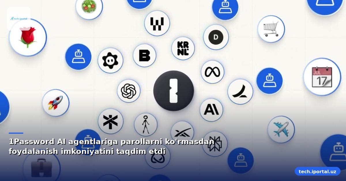 1Password AI agentlariga parollarni ko'rmasdan foydalanish imkoniyatini taqdim etdi