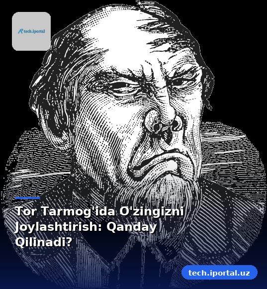 Tor Tarmog'ida O'zingizni Joylashtirish: Qanday Qilinadi?