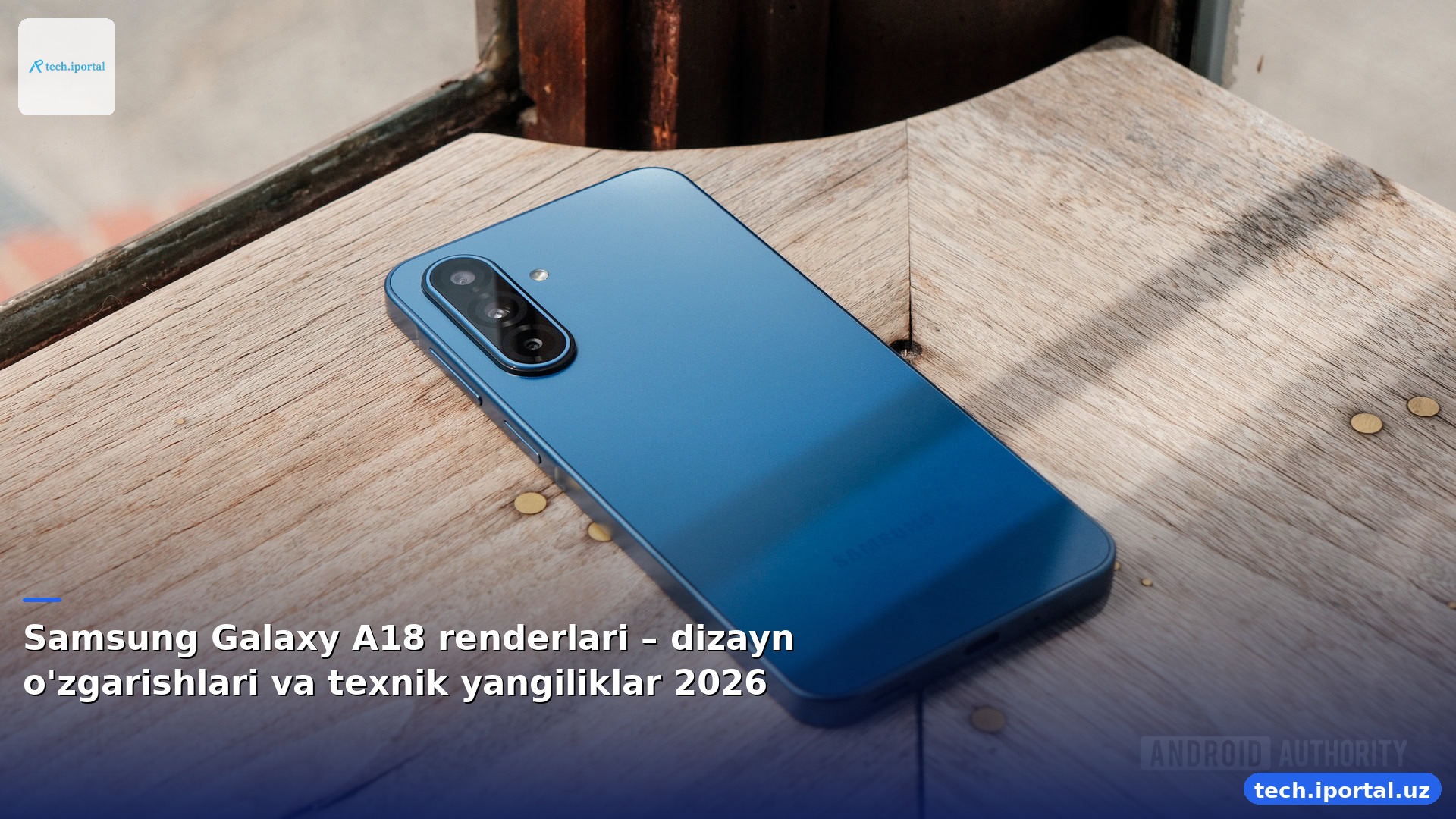 Samsung Galaxy A18 renderlari – dizayn o'zgarishlari va texnik yangiliklar 2026