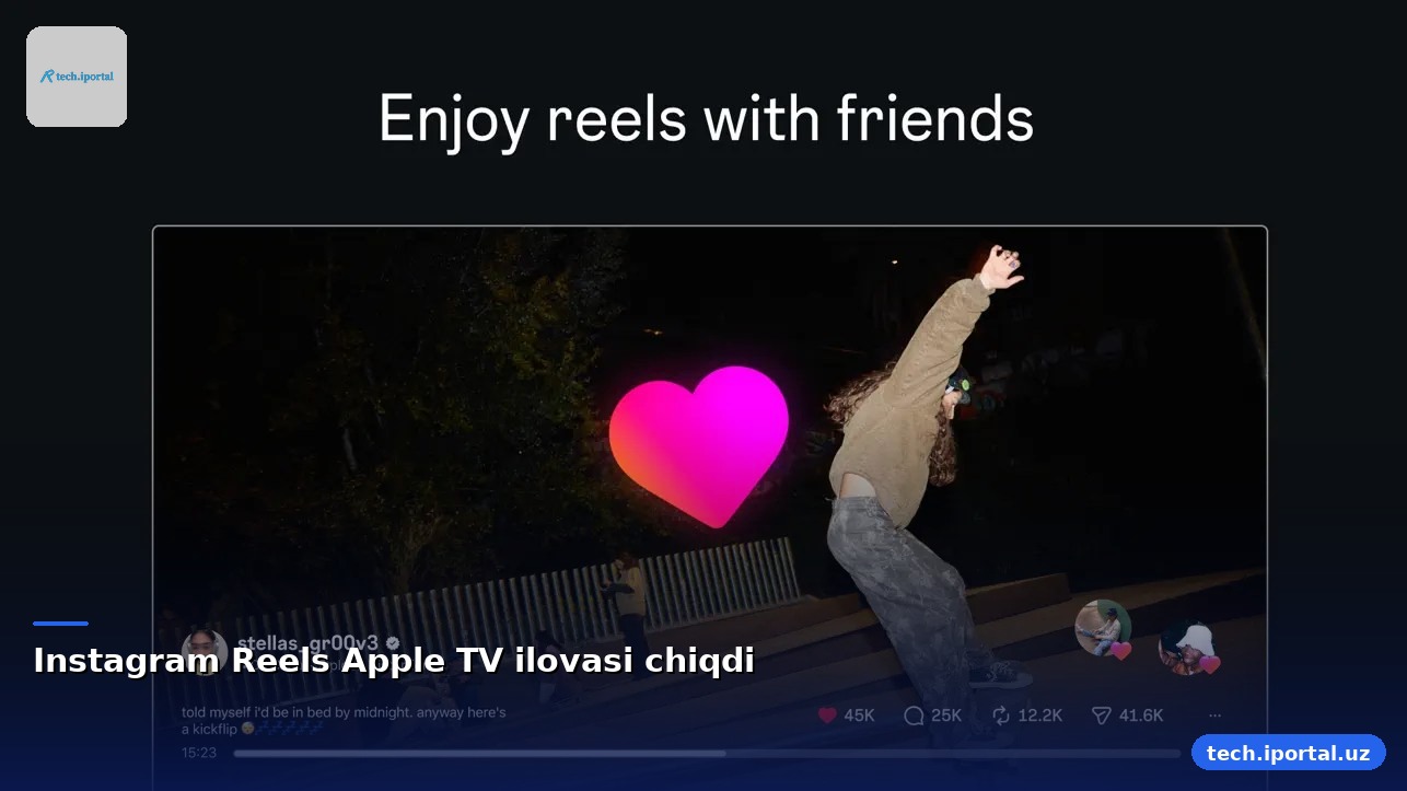 Instagram Reels Apple TV ilovasi chiqdi