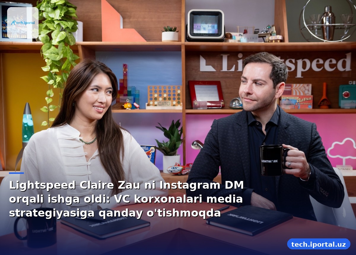 Lightspeed Claire Zau ni Instagram DM orqali ishga oldi: VC korxonalari media strategiyasiga qanday o'tishmoqda