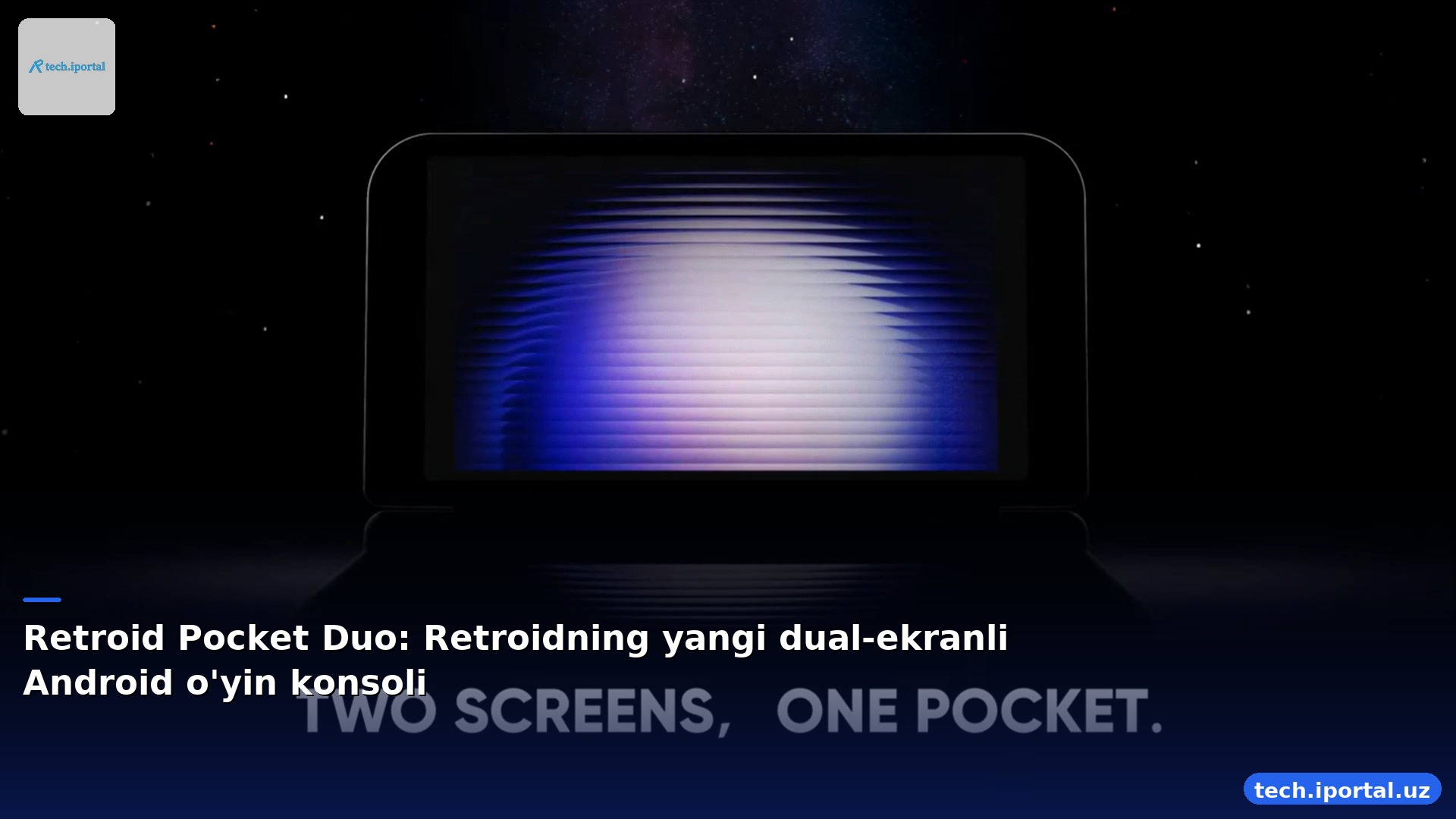 Retroid Pocket Duo: Retroidning yangi dual-ekranli Android o'yin konsoli