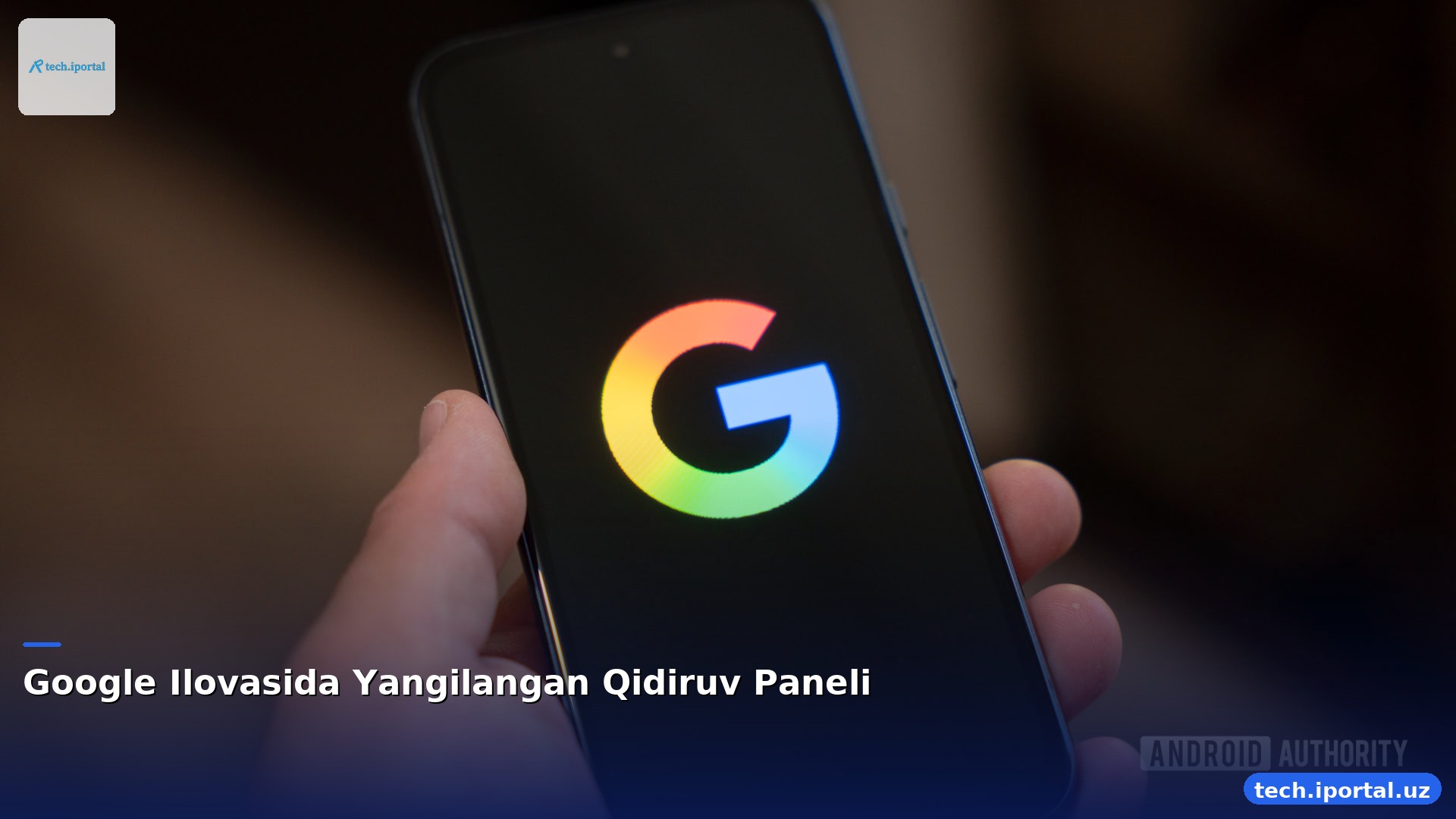 Google Ilovasida Yangilangan Qidiruv Paneli