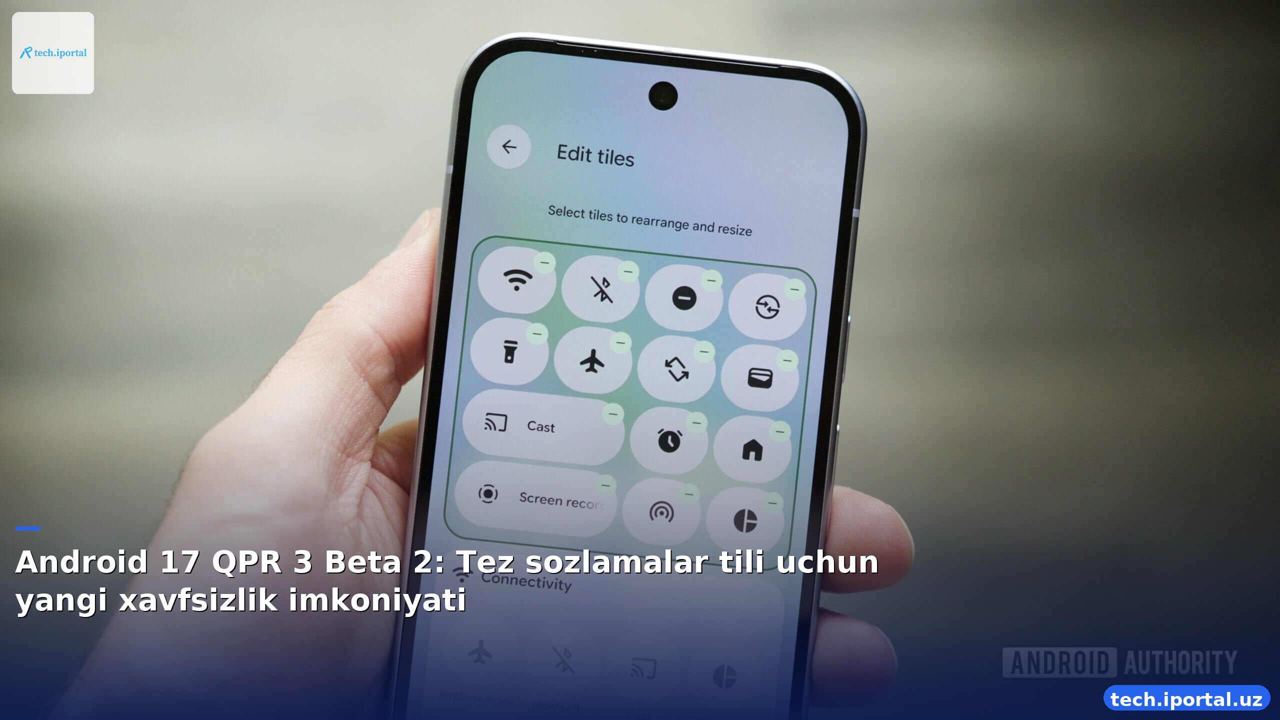 Android 17 QPR 3 Beta 2: Tez sozlamalar tili uchun yangi xavfsizlik imkoniyati