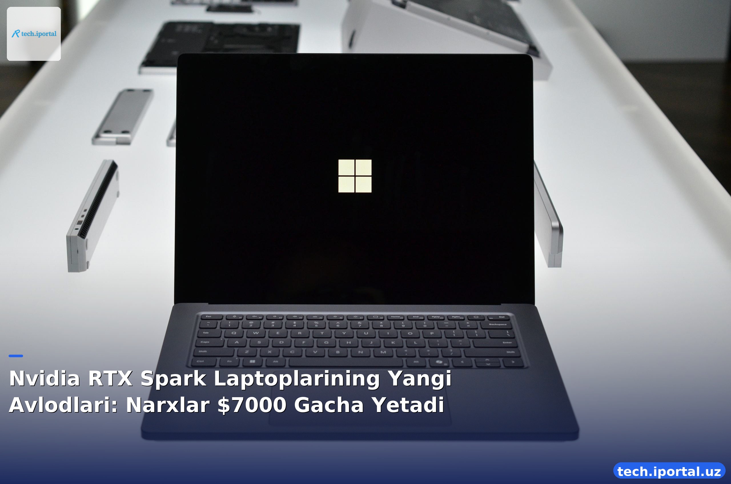 Nvidia RTX Spark Laptoplarining Yangi Avlodlari: Narxlar $7000 Gacha Yetadi