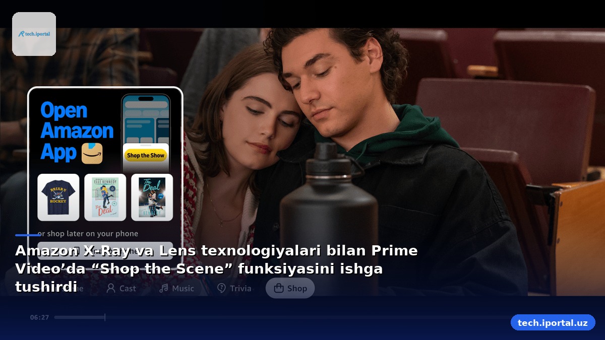 Amazon X‑Ray va Lens texnologiyalari bilan Prime Video’da “Shop the Scene” funksiyasini ishga tushirdi