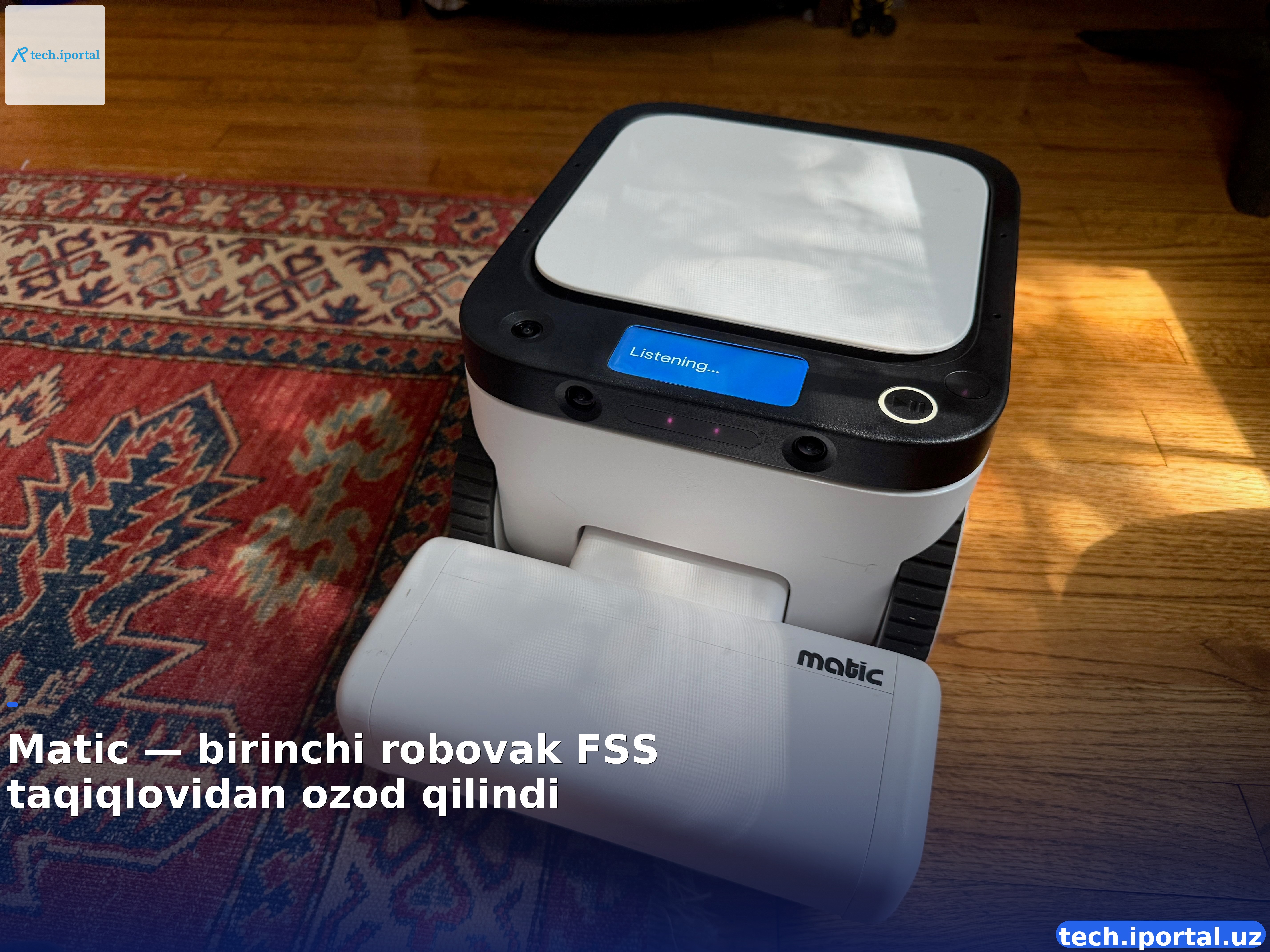 Matic — birinchi robovak FSS taqiqlovidan ozod qilindi